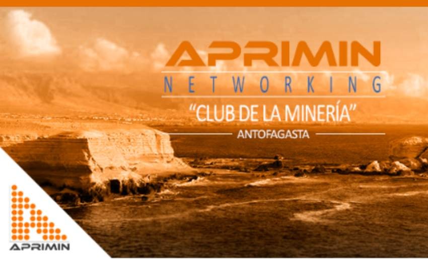 APRIMIN iniciará ciclo de Networking “Club de la Minería” en Antofagasta