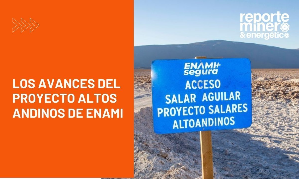 Los avances del proyecto Altos Andinos de Enami