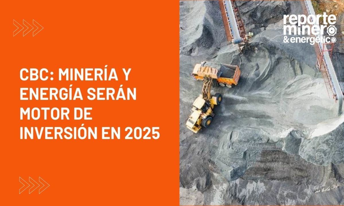 CBC: Minería y energía serán motor de inversión en 2025