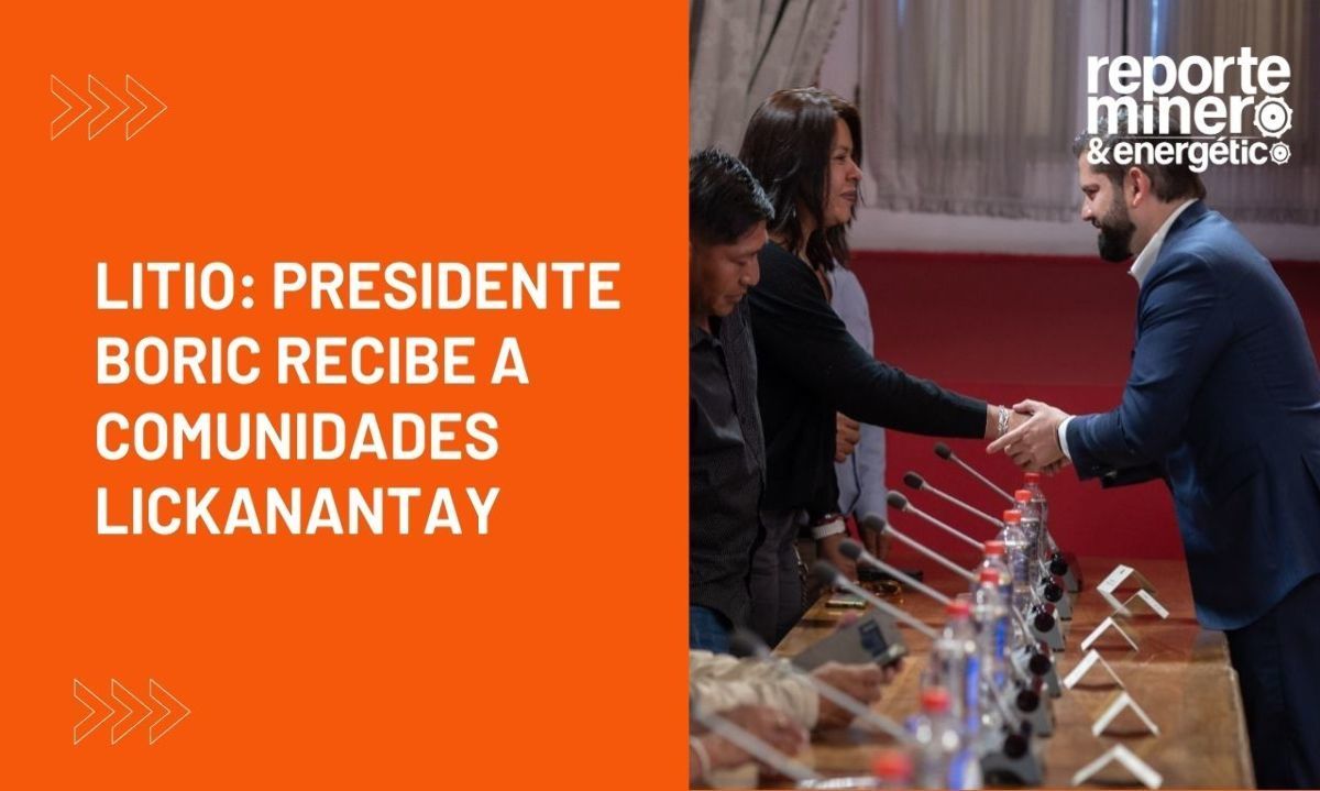 Litio: Presidente Boric recibe a comunidades Lickanantay