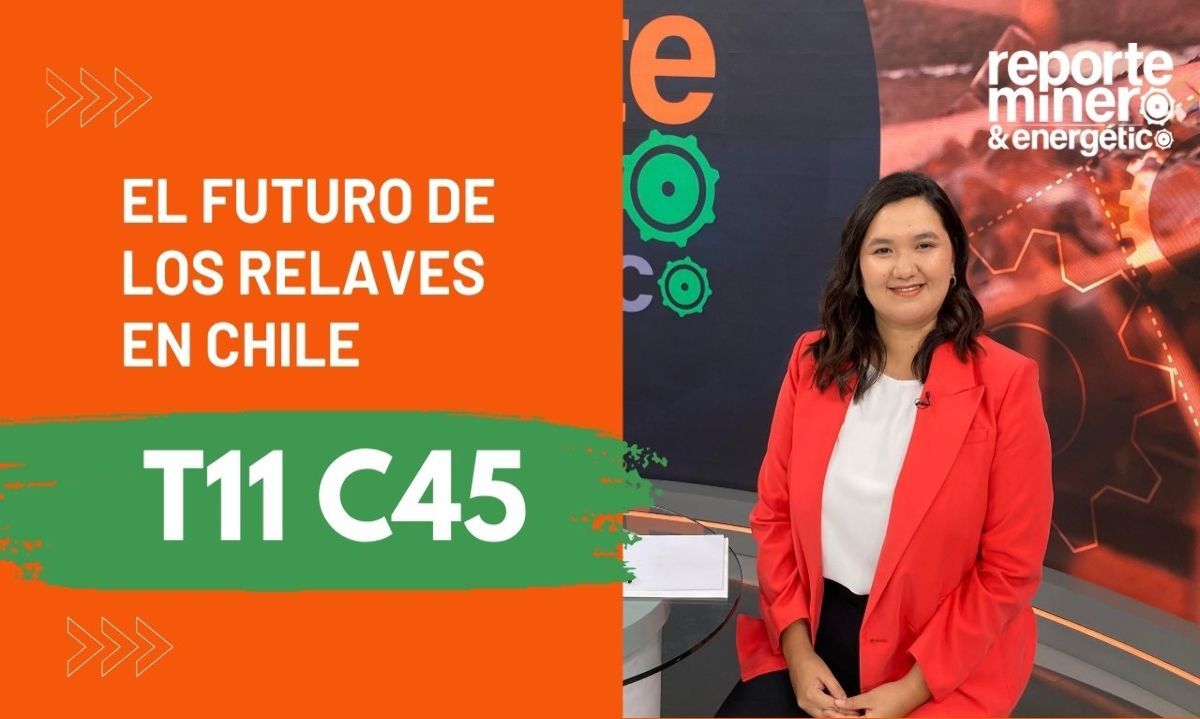 T11 C45: El futuro de los relaves en Chile