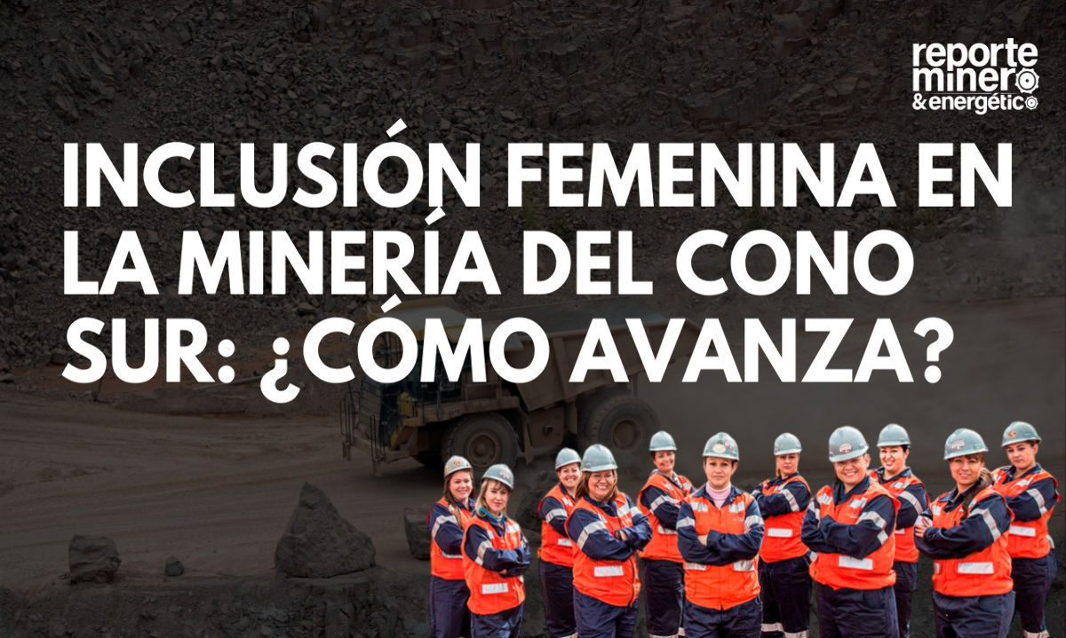 El avance de la inclusión femenina en minería en el Cono Sur