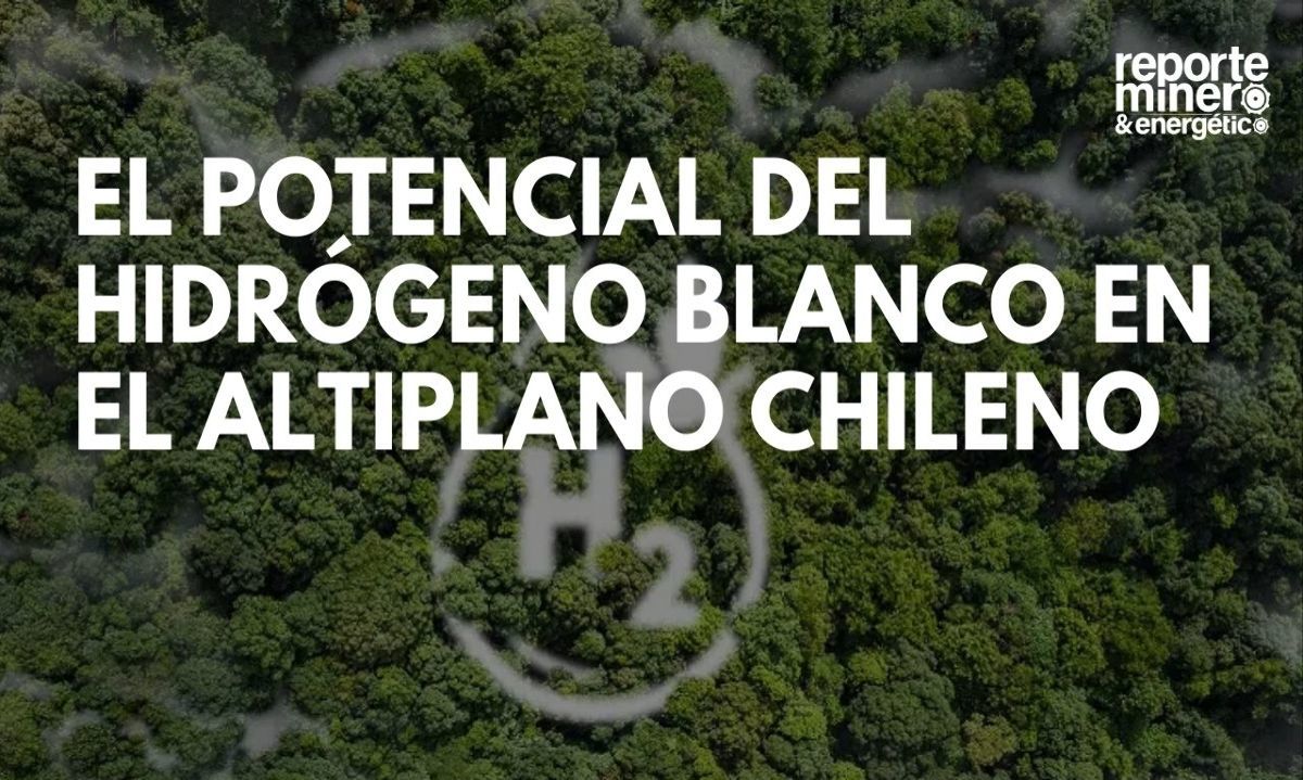 El potencial del hidrógeno blanco en el Altiplano chileno